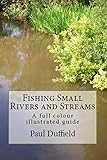 Fishing Small Rivers And Streams English Edition