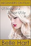 Beginners on Film (Taboo) (Woman in a Blond Wig #0, Prequel)