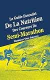 Le Guide Essentiel De La Nutrition Des Coureurs De Semimarathon Maximiser Votre Potentiel