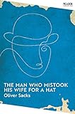 The Man Who Mistook His Wife For A Hat Picador Classic English Edition