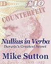 Nullius in Verba - Darwin's Greatest Secret