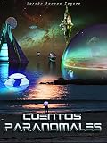 Cuentos Paranormales Narraciones De Ciencia Ficcin Spanish Edition
