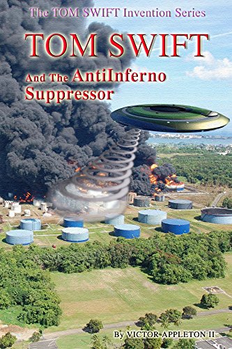Tom Swift and the AntiInferno Suppressor book cover