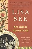 On Gold Mountain The Onehundredyear Odyssey Of My Chineseamerican Family English Edition