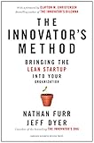 The Innovators Method Bringing The Lean Startup Into Your Organization English Edition