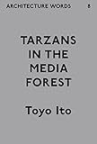 Architecture Words 8 Tarzans In The Media Forest English Edition