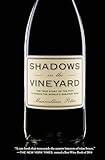 Shadows In The Vineyard The True Story Of The Plot To Poison The Worlds Greatest Wine English Edition
