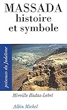 Massada : Histoire Et Symbole