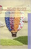 Hot Air Balloon Embroidery Project Stepbystep Instructions English Edition