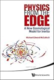 Physics From The Edgea New Cosmological Model For Inertia English Edition