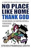 No Place Like Home Thank God A 22000 Mile Bicycle Ride Around Europe English Edition