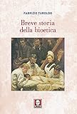 Breve Storia Della Bioetica Biblioteca Italian Edition