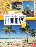 Whats Great About Florida Our Great States