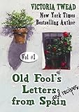 Old Fools Letters And Recipes From Spain Vol1 Letters From Spain English Edition