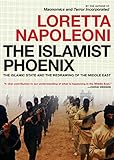 The Islamist Phoenix The Islamic State Isis And The Redrawing Of The Middle East English Edition
