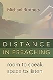 Distance In Preaching Room To Speak Space To Listen English Edition
