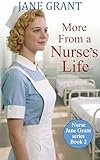 More From A Nurses Life More Drama Love And Laughter From A 1950s Nurse Nurse Jane Grant Book 2 English Edition