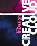 Exploring Adobe Indesign Creative Cloud Stay Current With Adobe Creative Cloud