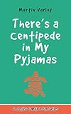 Theres A Centipede In My Pyjamas An English Family In Seychelles Volume 1