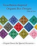 Tessellationinspired Origami Box Designs English Edition