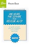 Une Heure Par Semaine Pour R%C3%A9ussir Au Cp : Math%C3%A9matiques (librio M%C3%A9mo T. 1102)