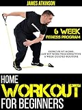 Home Workout For Beginners Exercise At Home Get Fit With This Effective 6 Week Guided Routine Home Workout Weight Loss Success Book 3