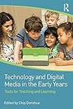 Technology And Digital Media In The Early Years Tools For Teaching And Learning English Edition