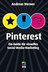 Pinterest: Ein Guide für visuelles Social-Media-Marketing (mitp/Die kleinen Schwarzen) (German Edition)