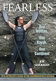 Fearless One Woman One Kayak One Continent English Edition
