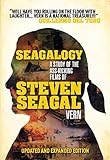 Seagalogy The Asskicking Films Of Steven Seagal New Updated Edition English Edition