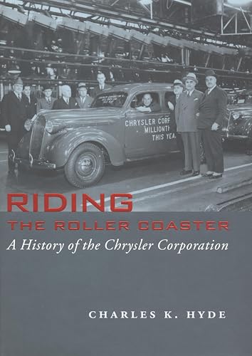Riding the Roller Coaster: A History of the Chrysler Corporation (By: Charles K. Hyde) cover