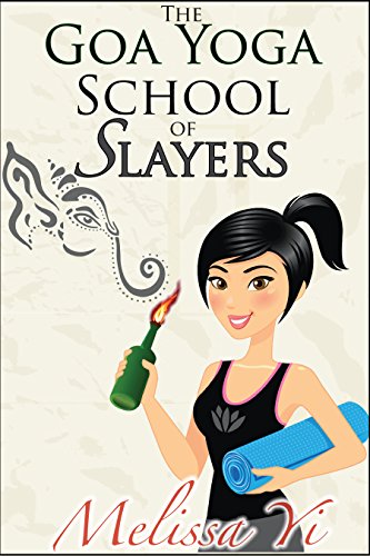 The Goa Yoga School of Slayers book cover