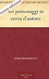 Sei Personaggi In Cerca Dautore Annotated Italian Edition