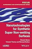Nanotechnologies For Synthetic Super Nonwetting Surfaces Focus Series English Edition