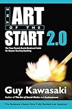 The Art Of The Start 20 The Timetested Battlehardened Guide For Anyone Starting Anything