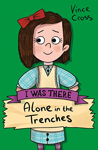 I Was There… Alone In The Trenches (By: Vince Cross) cover