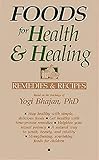 Foods For Health And Healing Remedies And Recipes Based On The Teachings Of Yogi Bhajan English Edition
