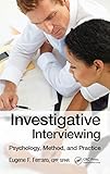 Investigative Interviewing Psychology Method And Practice English Edition