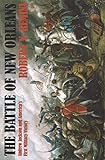 Battle Of New Orleans Andrew Jackson And Americas First Military Victory English Edition