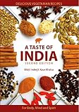 A Taste Of India Delicious Vegetarian Recipes For Body Mind And Spirit English Edition