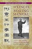 The Xingyi Boxing Manual Revised And Expanded Edition English Edition