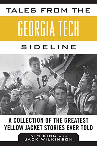 Tales from the Georgia Tech Sideline of the Greatest Yellow Jacket Stories Ever Told (By: ) cover