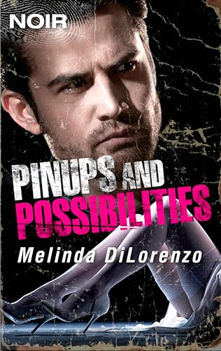 Pinups and Possibilities (By: Melinda Di Lorenzo) cover