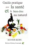 Guide Pratique Pour La Sant%C3%A9 Et Le Bien %C3%AAtre Au Naturel