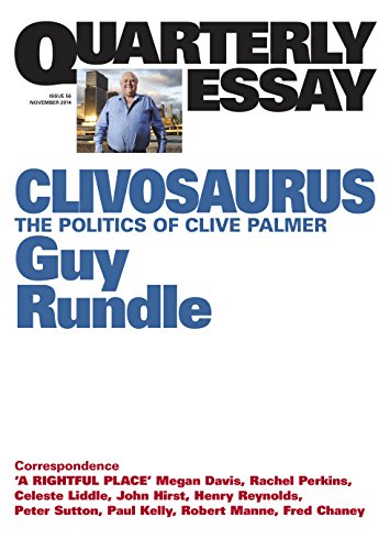 Clivosaurus: The Politics of Clive Palmer (By: Guy Rundle) cover