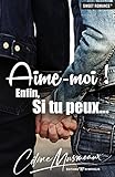 Aime Moi ! Enfin, Si Tu Peux...