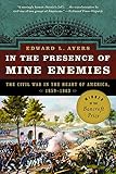 In The Presence Of Mine Enemies The Civil War In The Heart Of America 18591864 The Civil War In The Heart Of America 18591863 Valley Of The Shadow Project English Edition