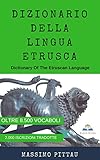 Dizionario Della Lingua Etrusca Dictionary Of The Etruscan Language Studi Etruschi Vol 2 Italian Edition