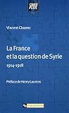 La France Et La Question De Syrie 19141918 Cnrs Plus 2002