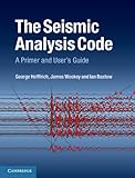The Seismic Analysis Code A Primer And Users Guide English Edition